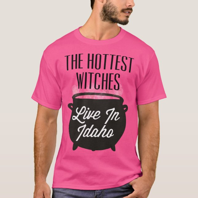 Camiseta The Hottest Witches Live in Idaho Halloween Quote (Anverso)