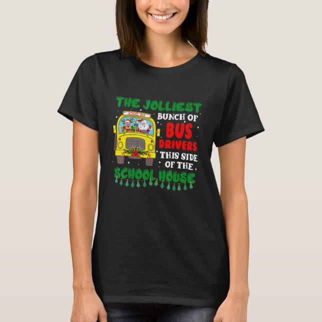 Camiseta The Jolliest Bunch Of Bus Driver Christmas School  (Anverso)
