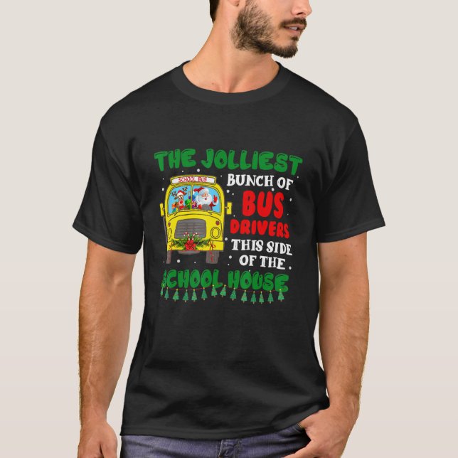 Camiseta The Jolliest Bunch Of Bus Driver Christmas School  (Anverso)
