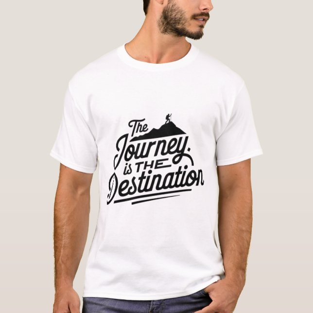 Camiseta The Journey is the Destination (Anverso)
