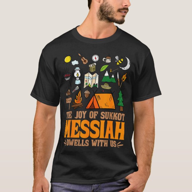 Camiseta The Joy Of Sukkot Messiah Dwells With Us Jewish Ho (Anverso)