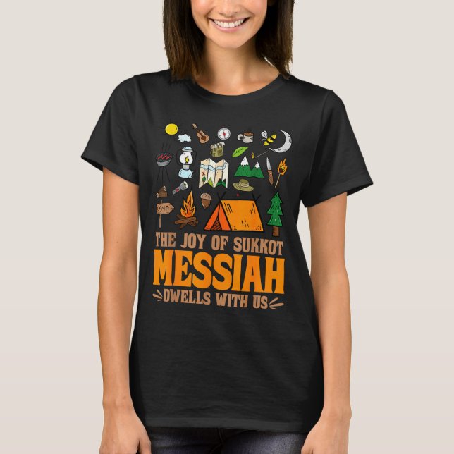 Camiseta The Joy Of Sukkot Messiah Dwells With Us Jewish Ho (Anverso)
