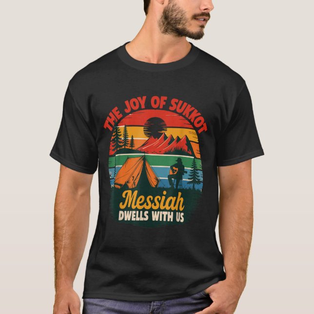 Camiseta The Joy Of Sukkot Messiah Dwells With Us Jewish Ho (Anverso)