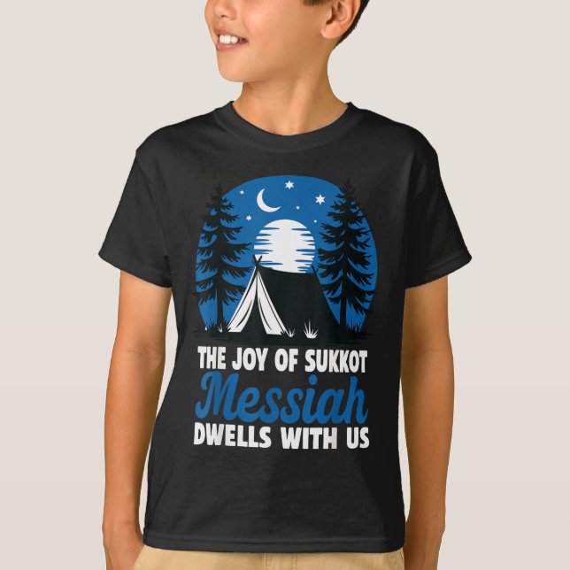 Camiseta The Joy Of Sukkot Messiah Dwells With Us Jewish Ho (Anverso)