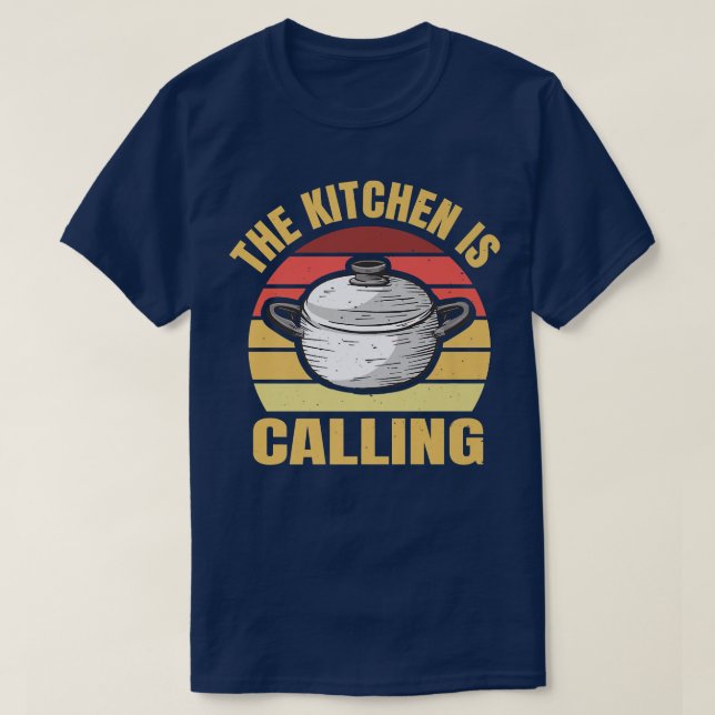 Camiseta The Kitchen Is Calling Cooking Hobby Chef (Diseño del anverso)