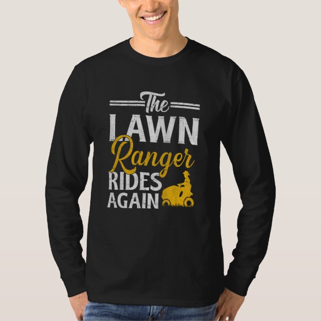Camiseta The Lawn Ranger Rides Again Landscaper Lawn Mower (Anverso)