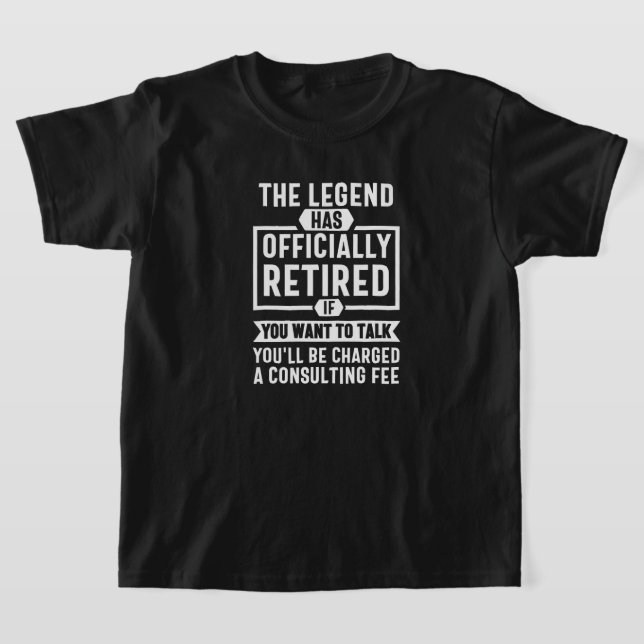 Camiseta the legend Has Officially Retired (Distribución)