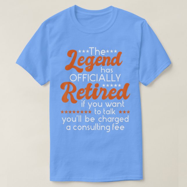 Camiseta The Legend Has Officially Retired - Retiree Retire (Diseño del anverso)