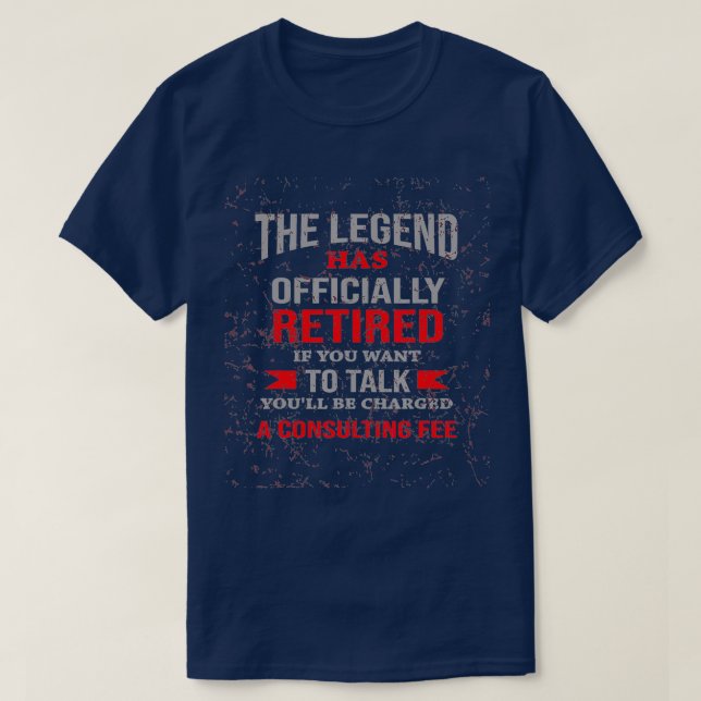 Camiseta The Legend Has Officially Retired, Retirement Life (Diseño del anverso)