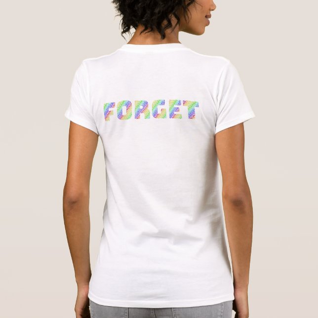Camiseta The Liberation Tee: FORGIVE & FORGET Rainbow Affir (Reverso)