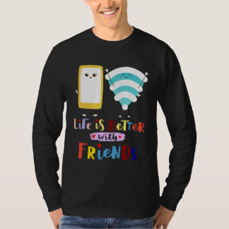 Camiseta The life better with my friend phone WiFi rainbow