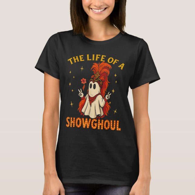 Camiseta The Life Of A Showghoul Funny Halloween Ghost Girl (Anverso)