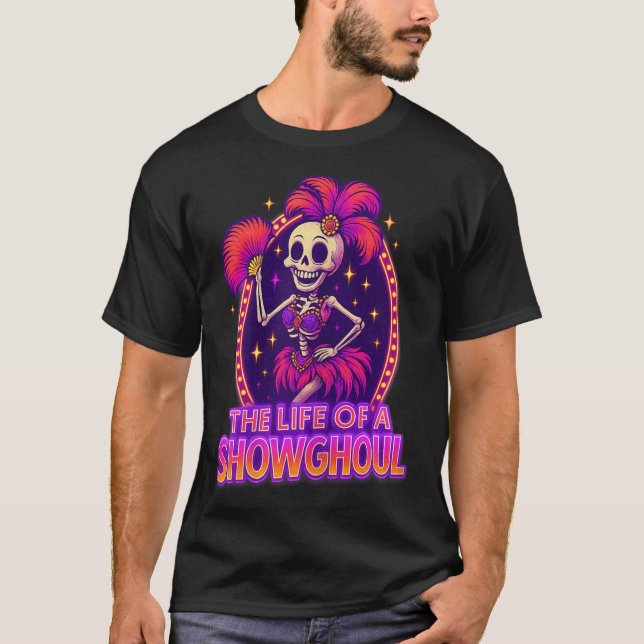 Camiseta The Life Of A Showghoul Retro Funny Halloween Show (Anverso)