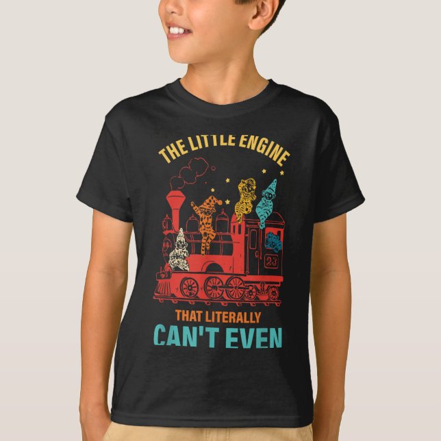 Camiseta The Little Engine That Literally Can't Even Funny  (Anverso)