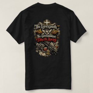 Camiseta The Lord Giveth The Government Taketh Awa