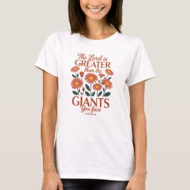 Camiseta The Lord Is Greater Faith