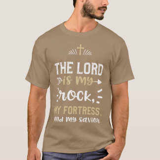 Camiseta The Lord is my rock my fortress gift