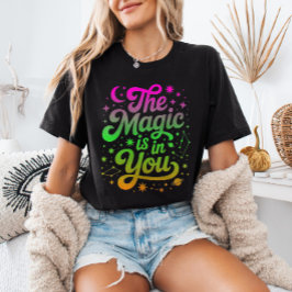 Camiseta The Magic is in You  Gradient Inspirational Quote