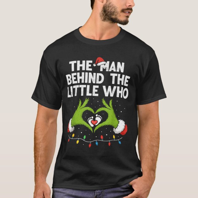 Camiseta The Man Behind The Little Who Christmas Pregnancy  (Anverso)