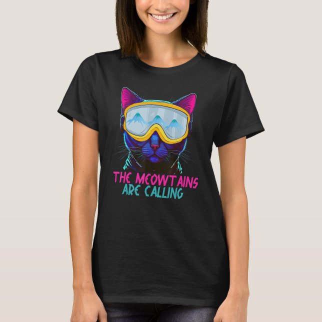 Camiseta The Meowtains Are Calling Ski and Snowboard Cat Lo (Anverso)