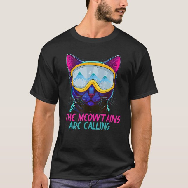 Camiseta The Meowtains Are Calling Ski and Snowboard Cat Lo (Anverso)