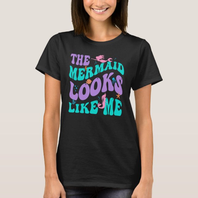 Camiseta The Mermaid Looks Like Me Black Girl Quote Groovy  (Anverso)