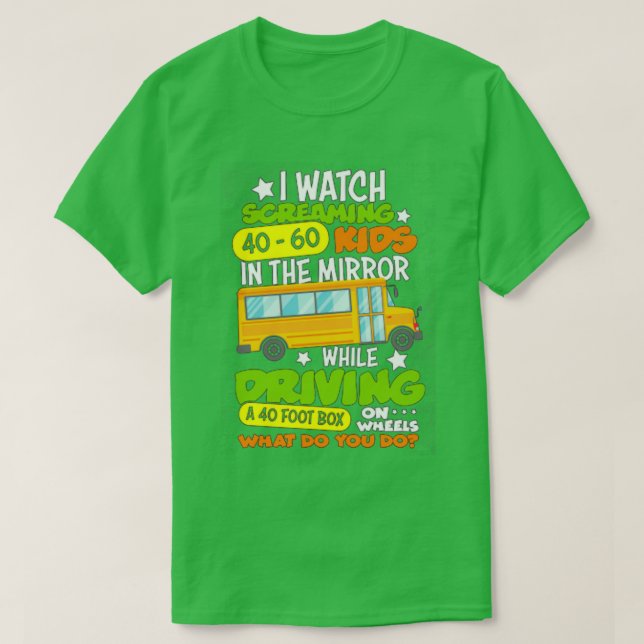 Camiseta The Mirror While Driving Funny School Bus Driver B (Diseño del anverso)