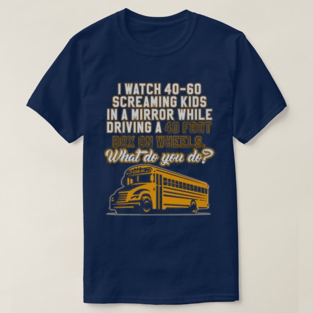 Camiseta The Mirror While Driving Funny School Bus Driver B (Diseño del anverso)