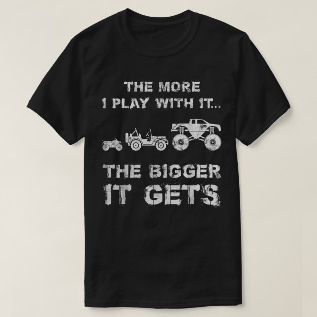 Camiseta The More I Play With It  (Diseño del anverso)