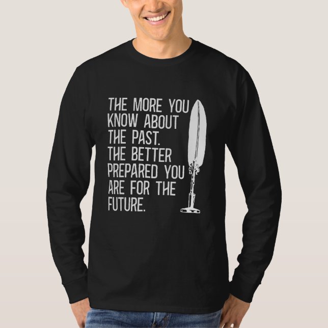 Camiseta The More You Know About Family Historian Ancestry  (Anverso)