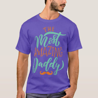 Camiseta The Most Amazing Daddy father's day Dad vintage fa