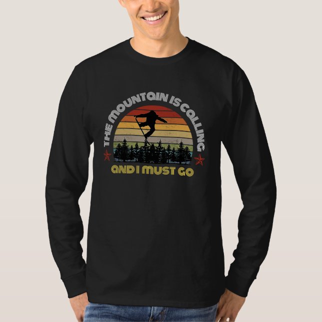 Camiseta The Mountain is Calling and I must Go Skiing Funny (Anverso)