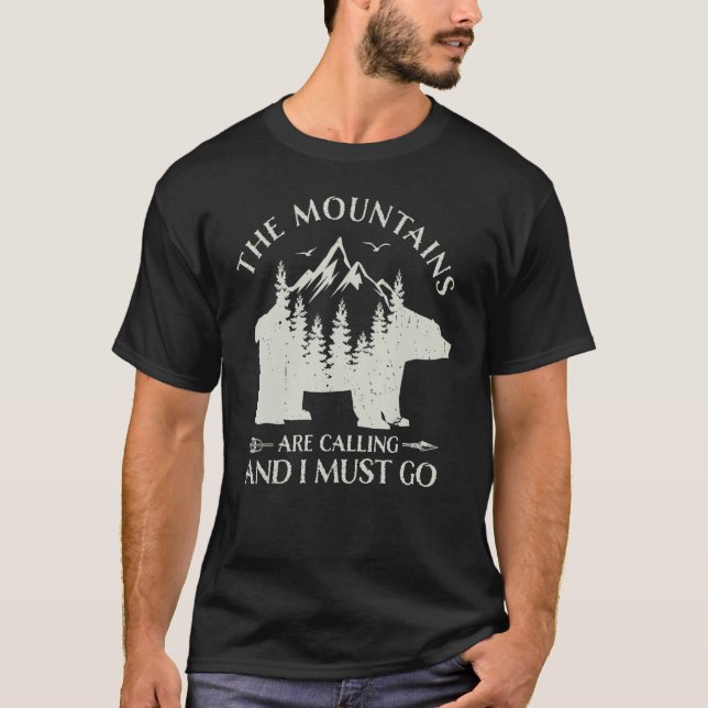 Camiseta The Mountains are calling and i must go wild bear  (Anverso)