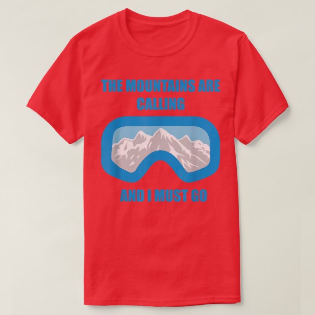 Camiseta The Mountains are CallingSkiing Snowboard  (Diseño del anverso)