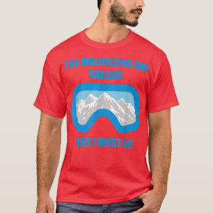 Camiseta The Mountains are CallingSkiing Snowboard 