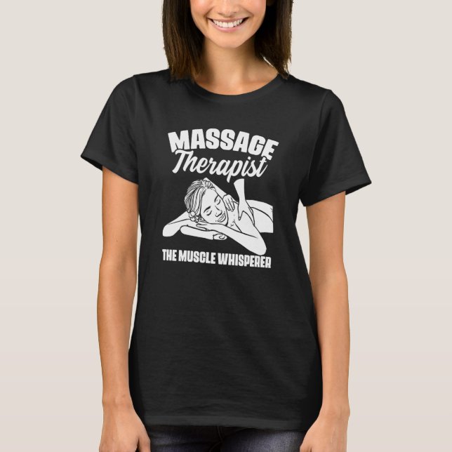 Camiseta The Muscle Whisperer Massage Therapist Back Rub Th (Anverso)