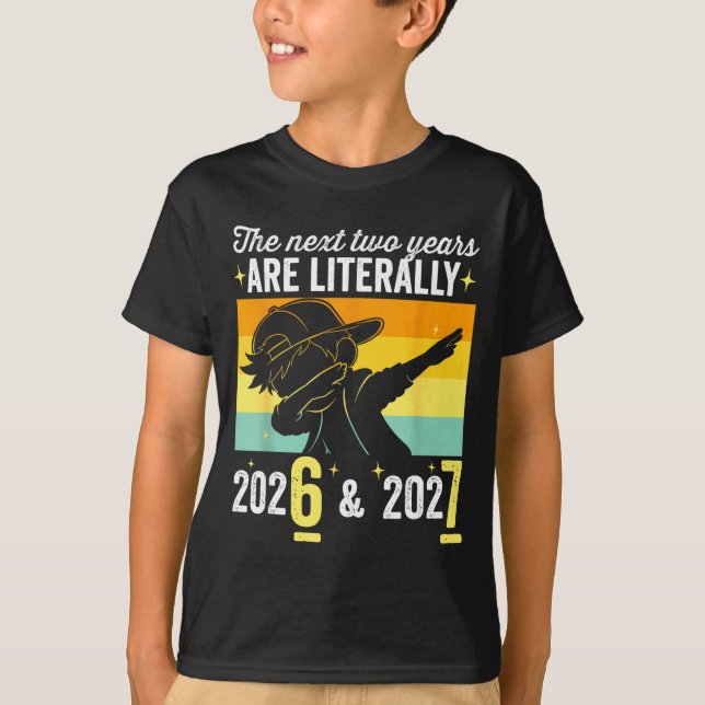 Camiseta The Next Two Years Are Literally 6 7 Happy New Yea (Anverso)