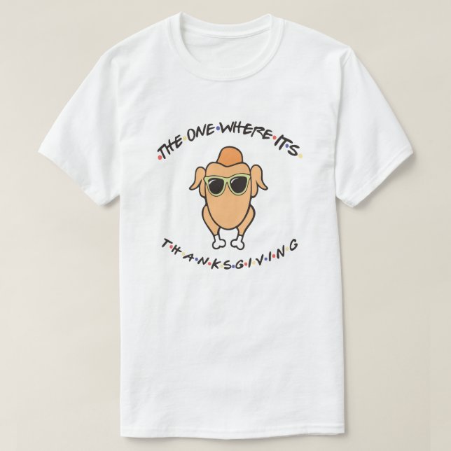Camiseta The One Where It's Thanksgiving (Diseño del anverso)