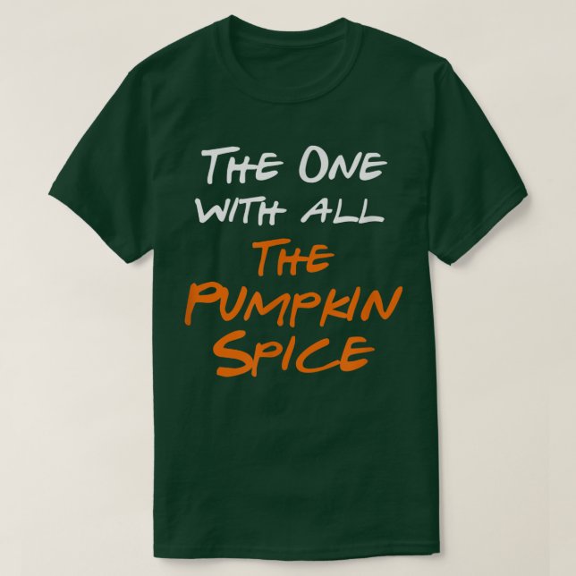 Camiseta The One With Pumpkin Spice (Diseño del anverso)