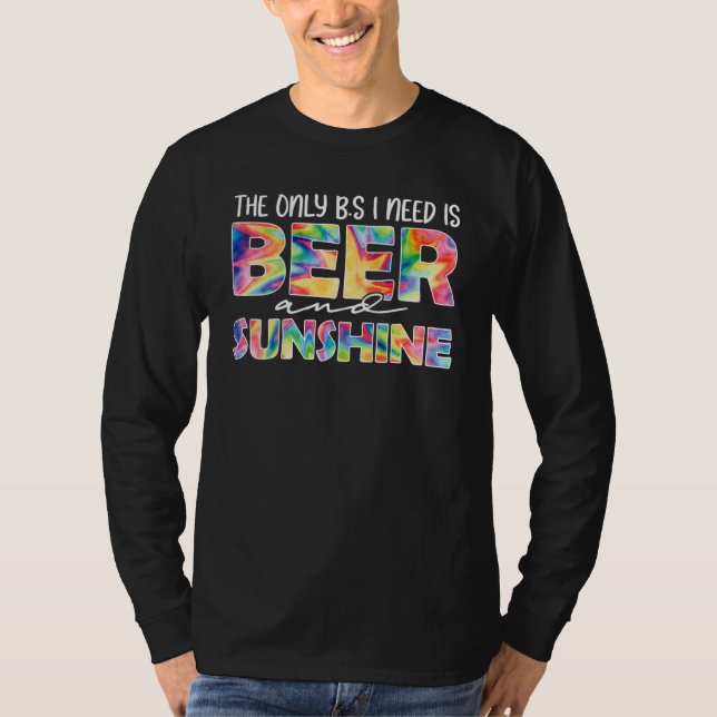 Camiseta The Only BS I Need Is Beer N Sunshine Tie Dye (Anverso)
