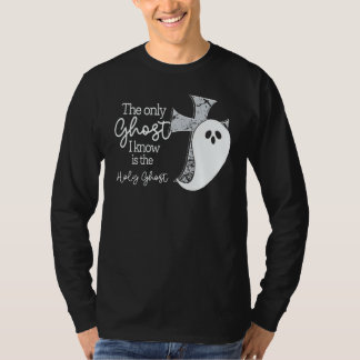 Camiseta The Only Ghost I Know Is The Holy Ghost Christian
