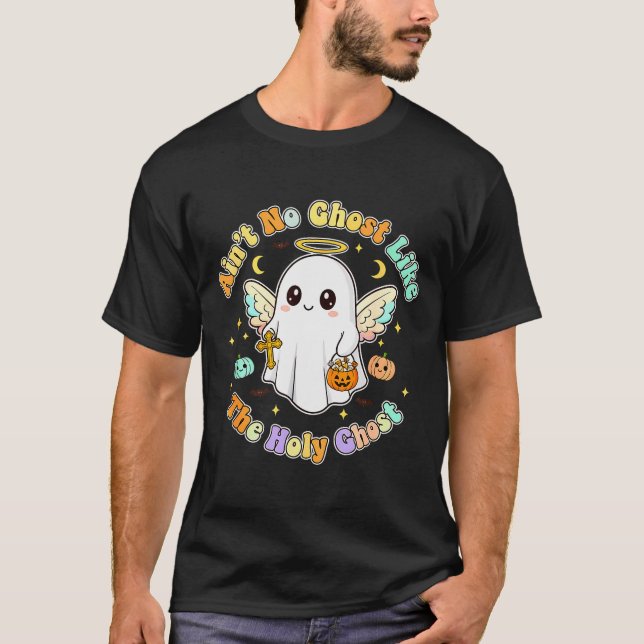 Camiseta The Only Ghost I Know Is The Holy Ghost Halloween  (Anverso)