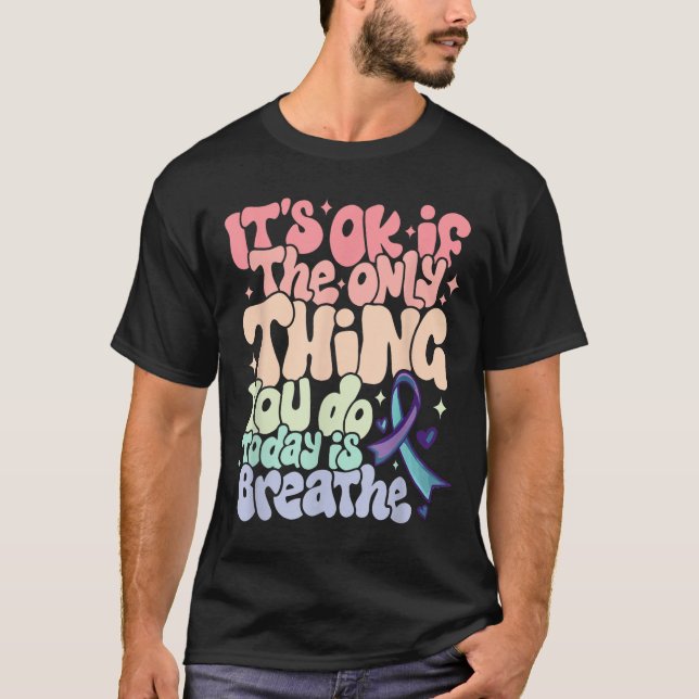 Camiseta The Only Thing You Do Today Is Breathe Suicide Pre (Anverso)