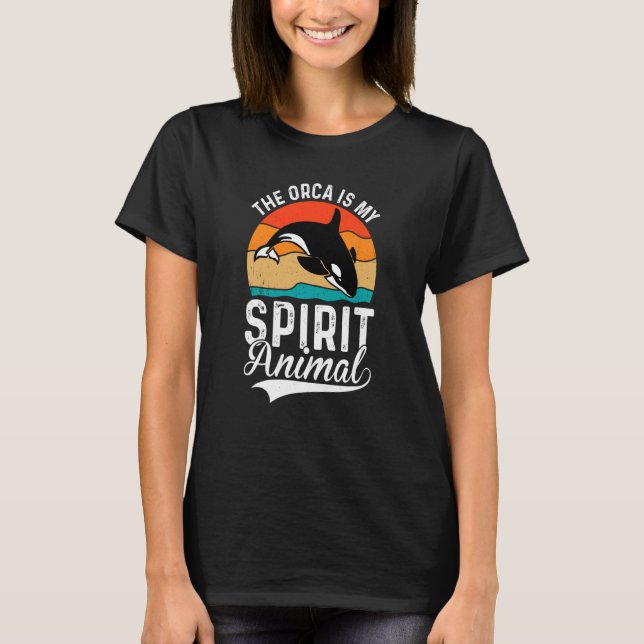 Camiseta The Orcas Is My Spirit Animal Orcas Nature Wildlif (Anverso)