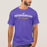 Camiseta The Paterfamilias Bonafide Head of the Family<br><div class="desc">The Paterfamilias Bonafide Head of the Family  .Check out our family t shirt selection for the very best in unique or custom,  handmade pieces from our shops.</div>