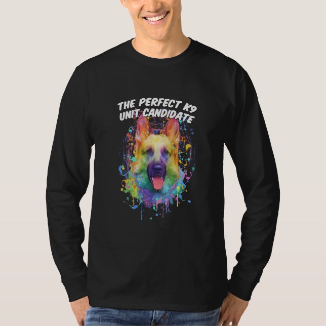 Camiseta The Perfect K9 Unit Candidate German Shepherd Humo (Anverso)