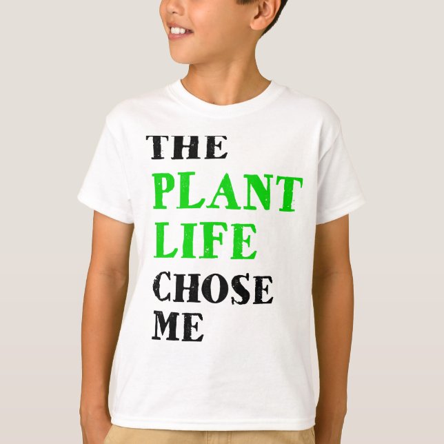 Camiseta the plant life chose me (Anverso)