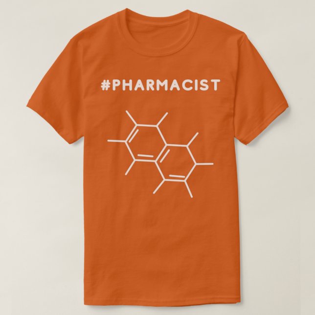 Camiseta The quotHASHTAGquot PHARMACIST Molecular Structure (Diseño del anverso)