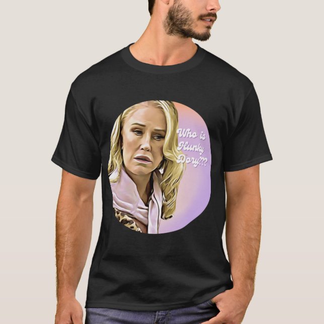 Camiseta The Real Housewives Funny Meme Who is Hunky Dory A (Anverso)