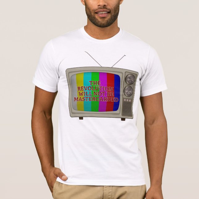 Camiseta The Revolution Will Not Be Mastercarded (Anverso)